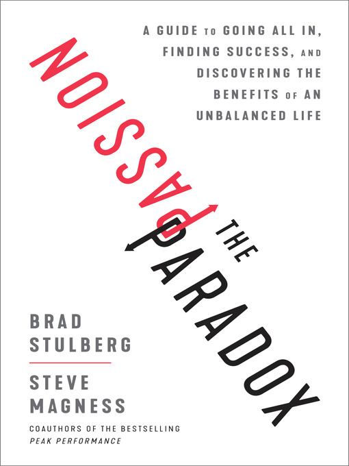 Title details for The Passion Paradox by Brad Stulberg - Available